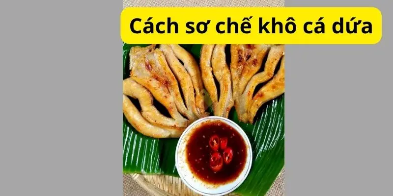 Cách làm gỏi khô cá dứa