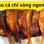 Cách kho cá chỉ vàng ngon