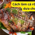 Cách làm cá rô phi nấu dưa chua