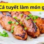 Cá tuyết làm món gì ngon?