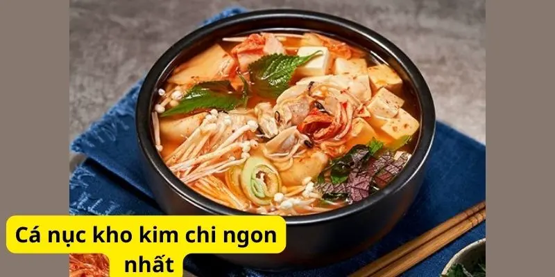 Cá nục kho kim chi ngon nhất